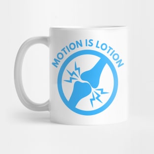 Motion is Lotion Mug